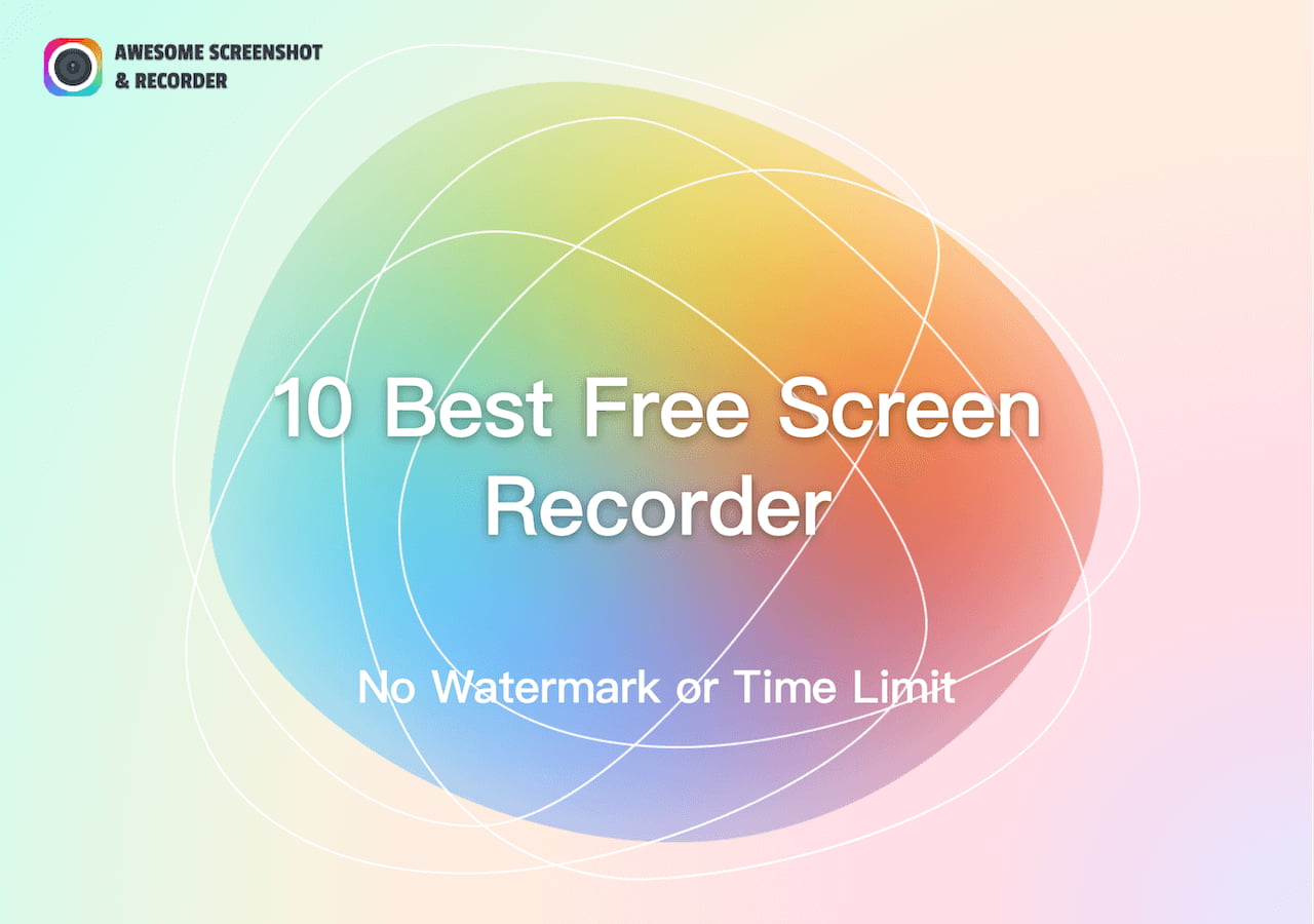 10 Best Free Screen Recorder - No Watermark or Time Limit