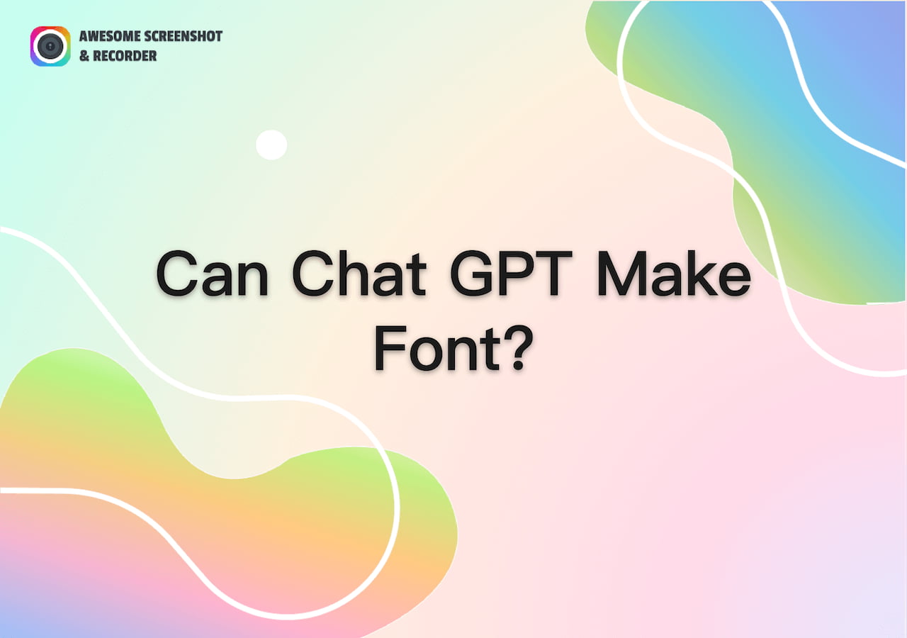 Can Chat GPT Make Font?