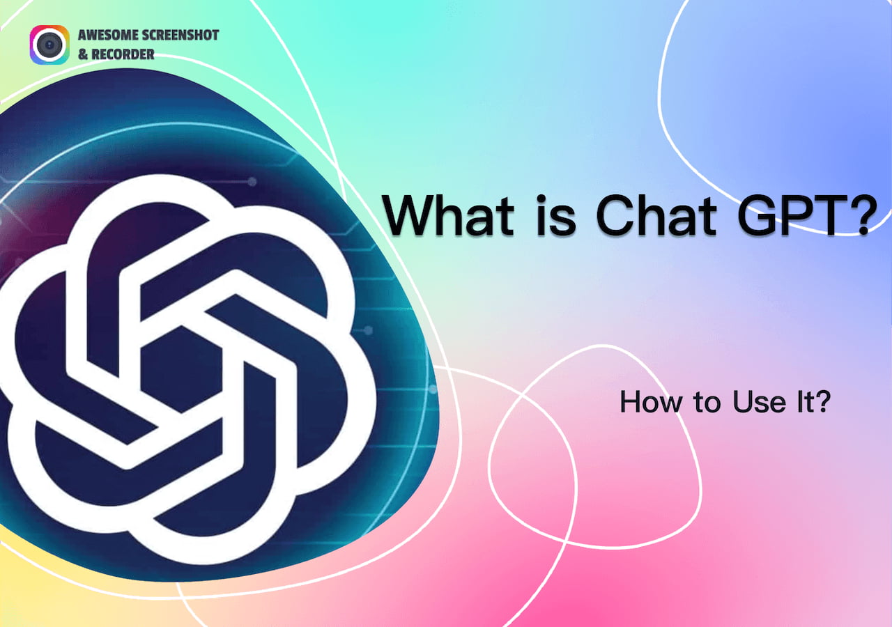 Understanding Chat GPT: What It Is and How to Use It