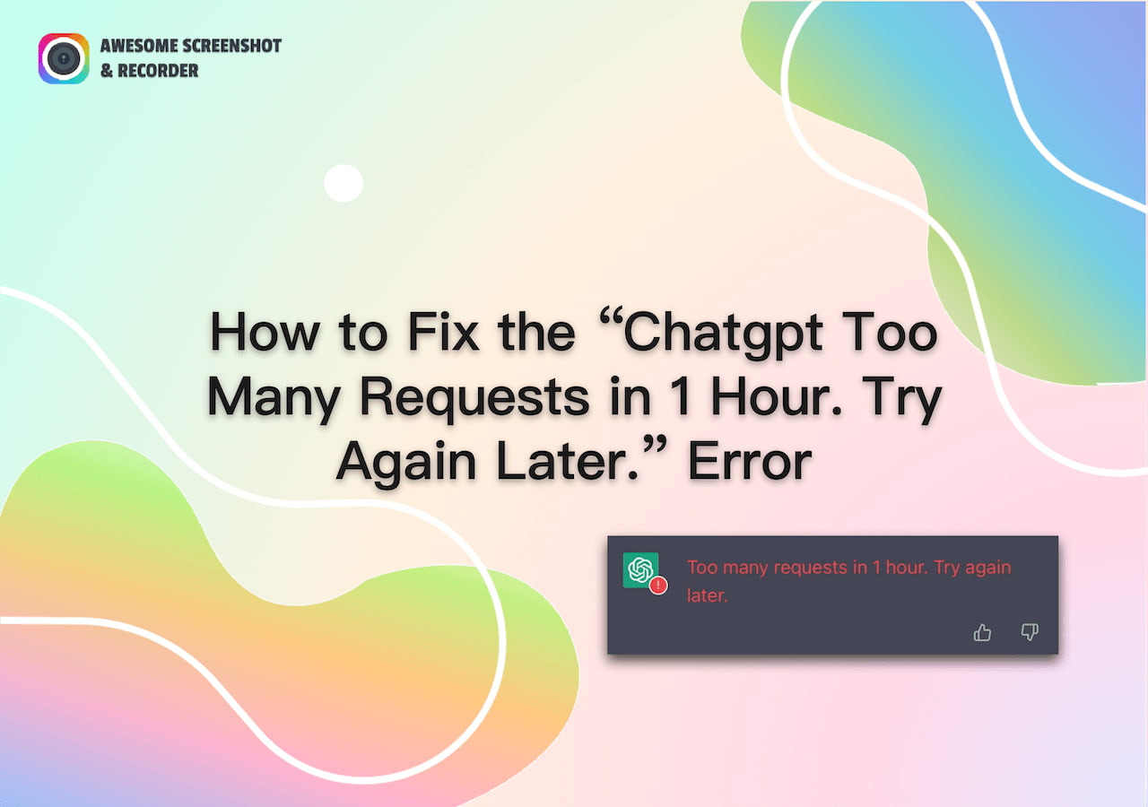 How to Fix the “Chatgpt Too Many Requests in 1 Hour. Try Again Later.” Error