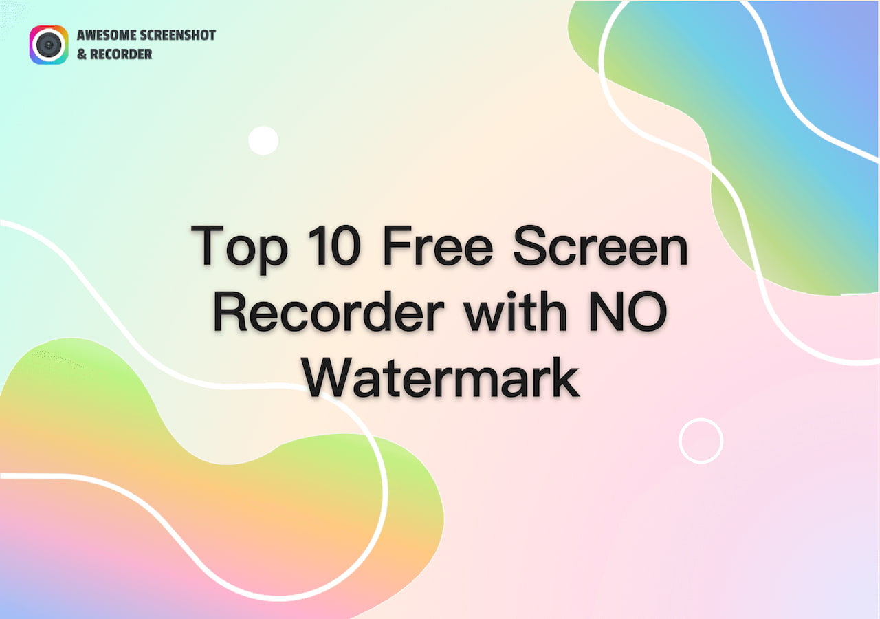 Top 10 Free Screen Recorder with NO Watermark for PC