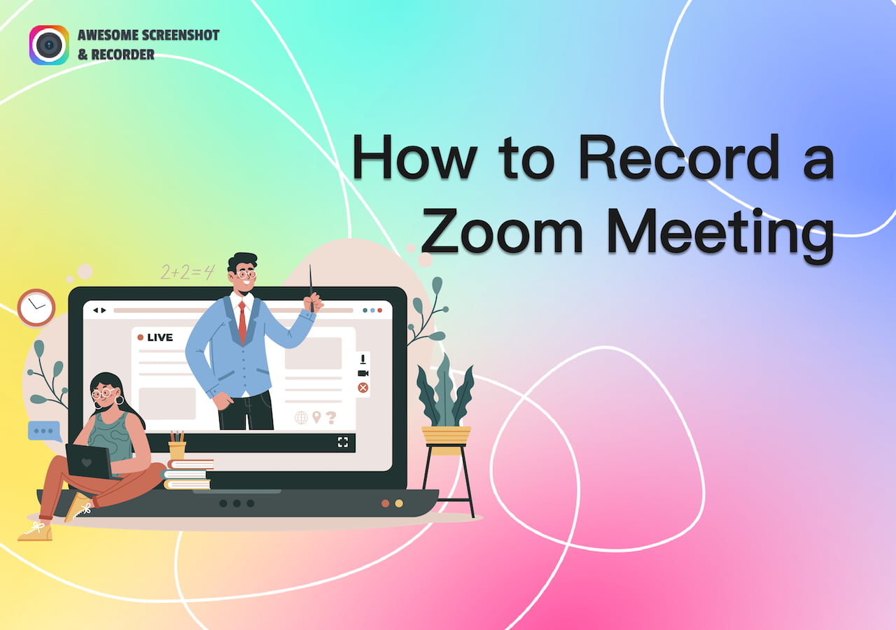 How to Record a Zoom Meeting on Any Device [Ultimate Guide]