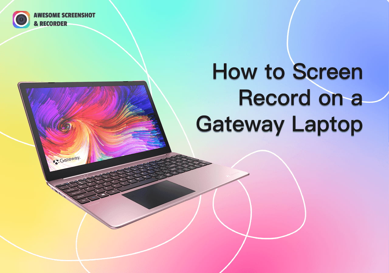 2 Ways to Screen Record on a Gateway Laptop