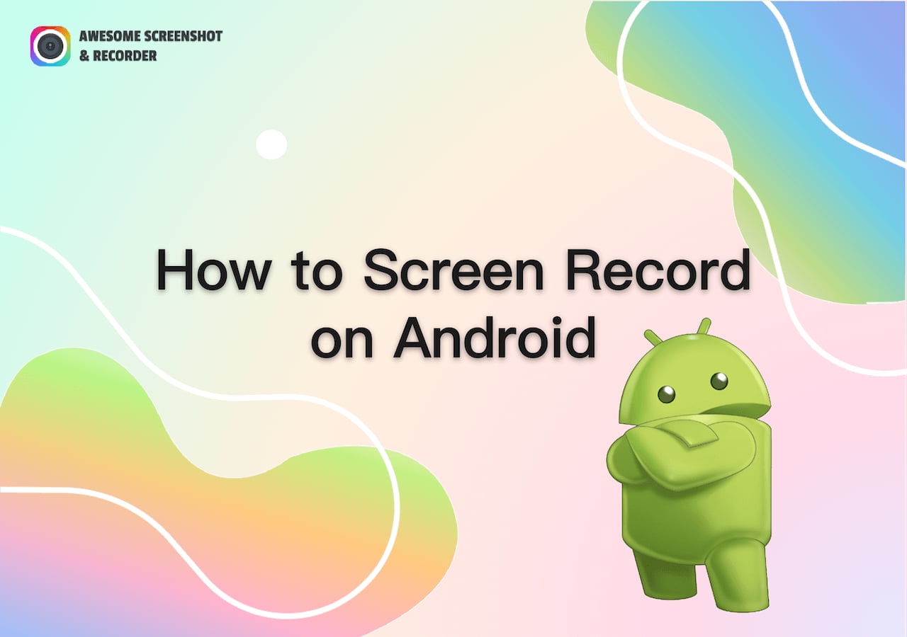 How to Record Screen on Android Phone and Tablet