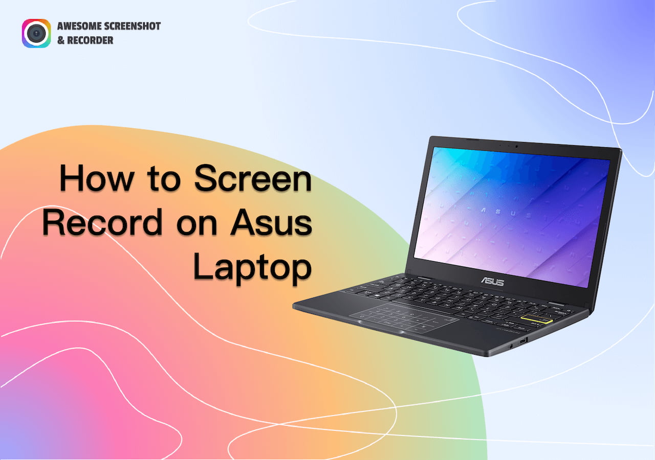 How to Screen Record on Asus Laptop | Top 4 Asus Screen Recorders