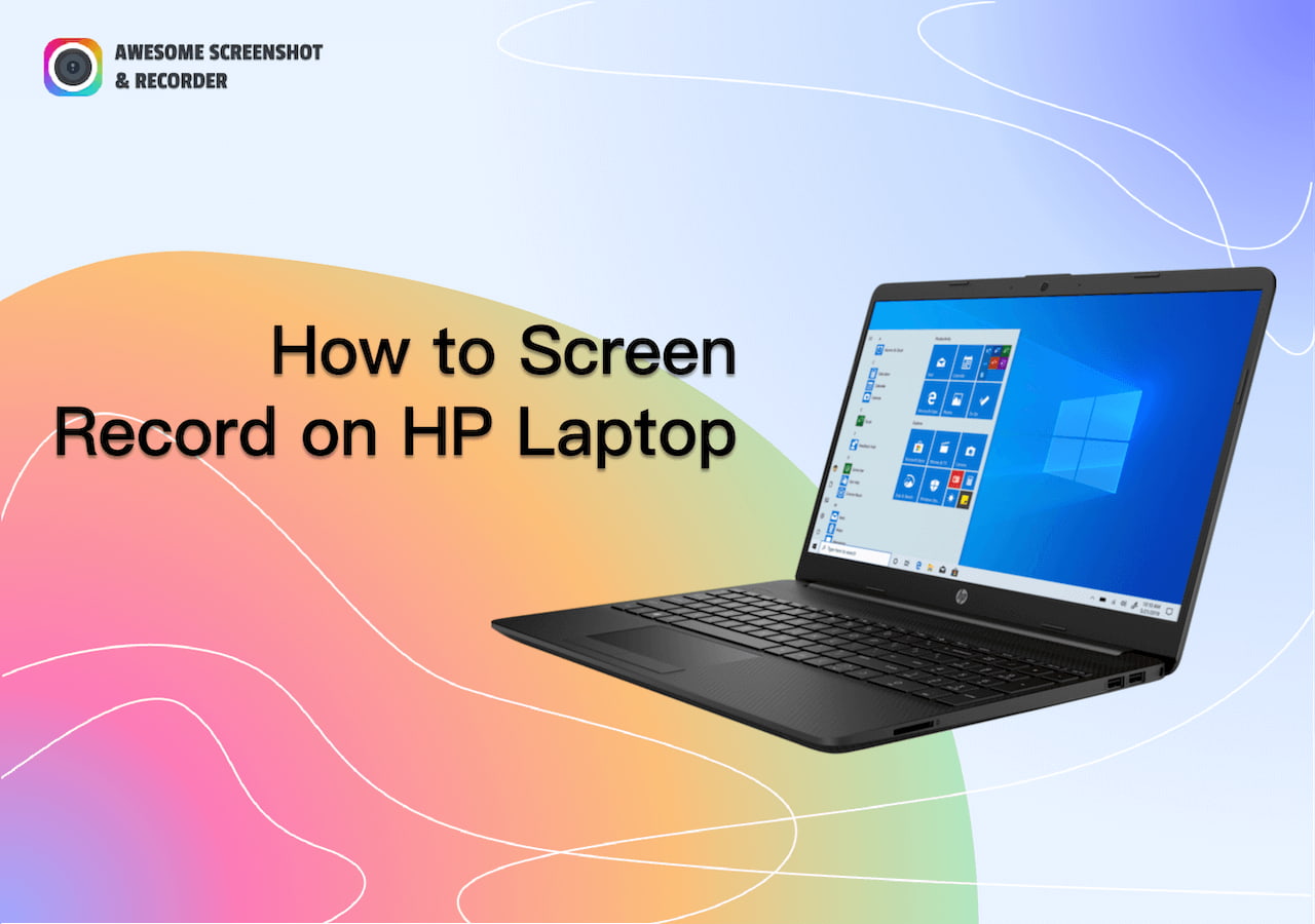 How to Screen Record on HP Laptop with Sound: Step-by-Step Guide