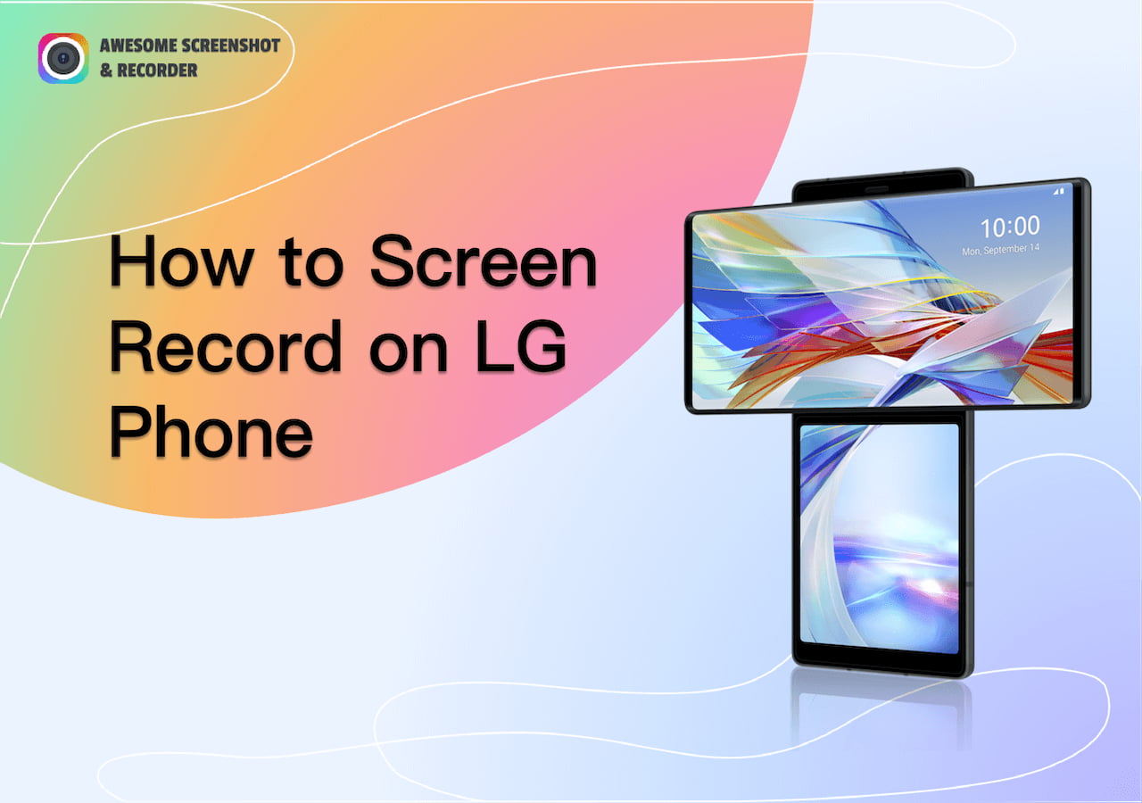 How to Screen Record on LG: A Step-by-Step Guide