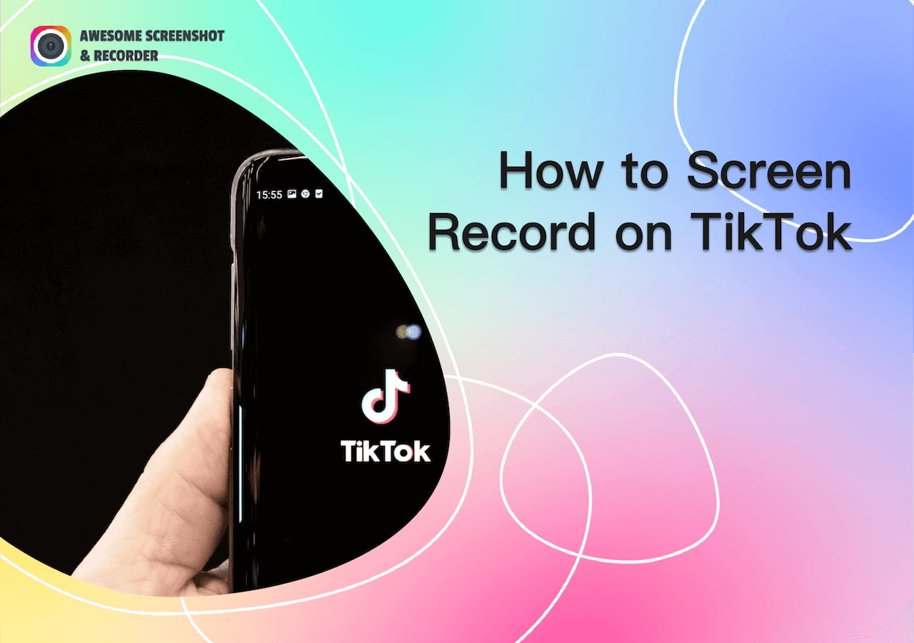 7 Ways to Screen Record on TikTok on Any Device