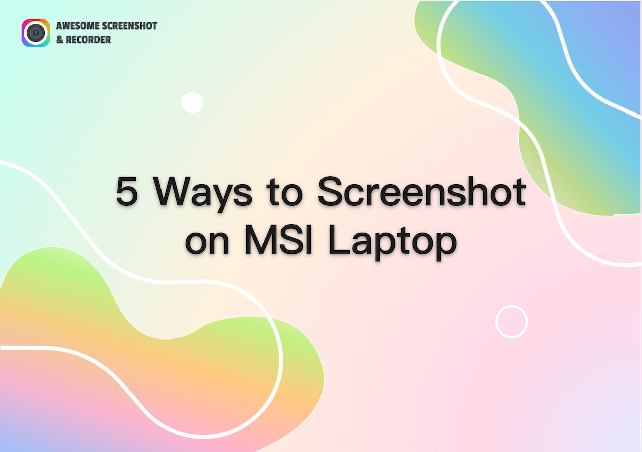 5 Ways to Screenshot on An MSI Laptop