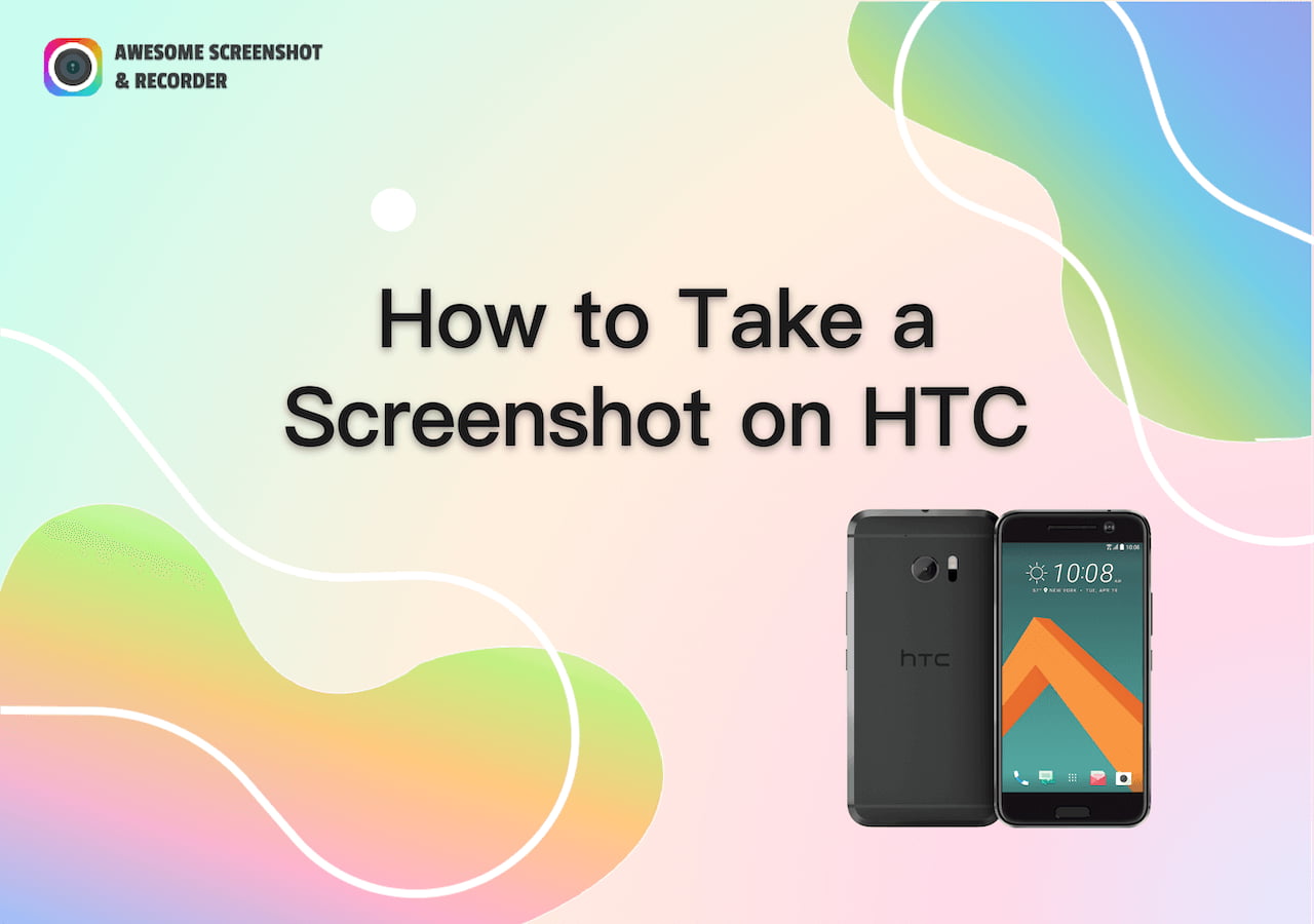 How to Take a Screenshot on HTC 10 and Other Models