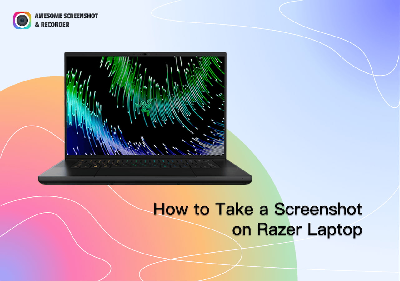 How to Screenshot on Razer Laptop with Ease