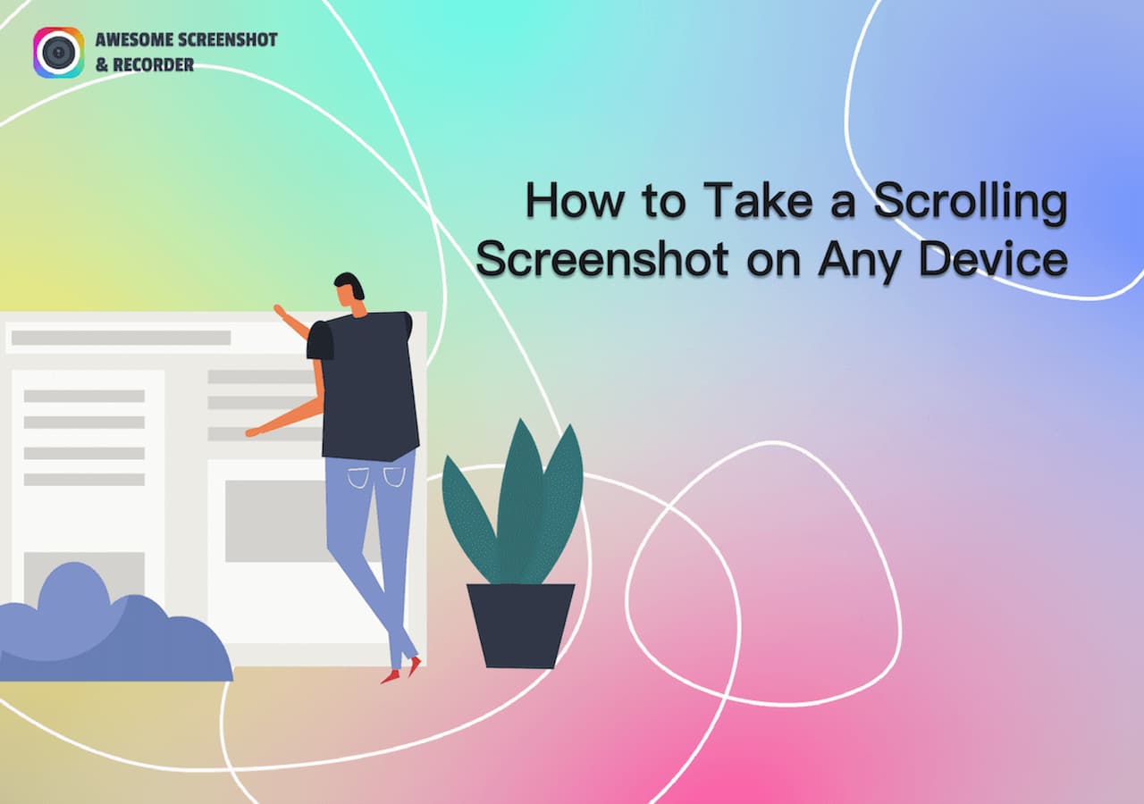 How to Take a Scrolling Screenshot on Windows/Mac/iPhone/Android
