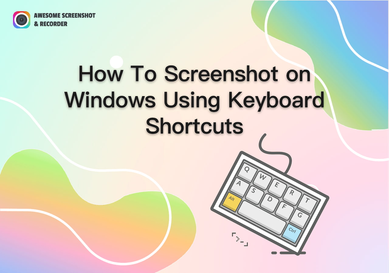 Windows Screenshot Shortcuts to Take Screenshots on Windows with Ease
