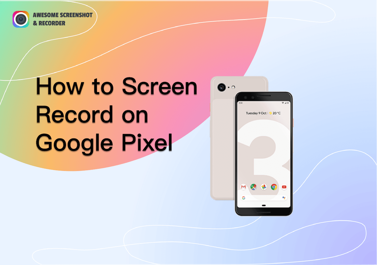 How to Screen Record on Google Pixel